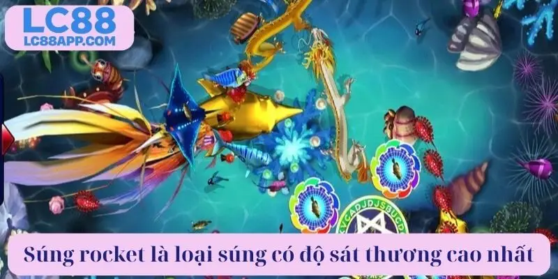 Súng rocket là loại súng có độ sát thương cao nhất